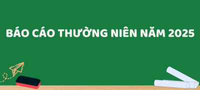 Báo cáo thường niên năm học 2024 - 2025